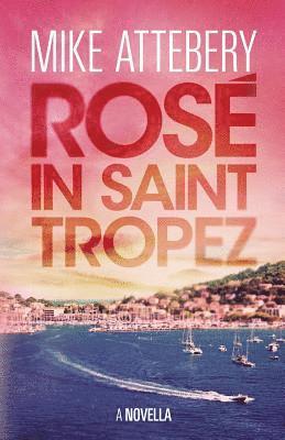Rosé in Saint Tropez