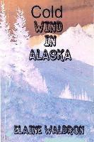 Cold Wind in Alaska 1