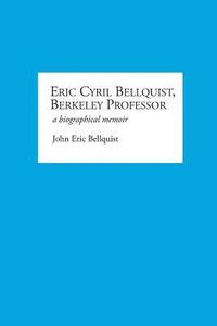 bokomslag Eric Cyril Bellquist, Berkeley Professor: A Biographical Memoir