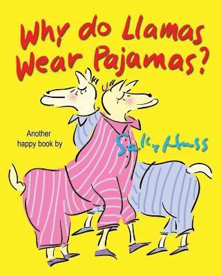 Sally Huss - Why Do Llamas Wear Pajamas?, Häftad