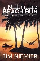 bokomslag The Millionaire Beach Bum: Turning A.D.D into Passion and Profit