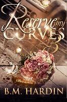 B. M. Hardin - Reserve My Curves 3: The Finale, Häftad