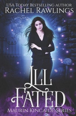 Rachel Rawlings, Karmin Dahl - Ill Fated, Häftad