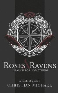 bokomslag Roses and Ravens: Search for Something