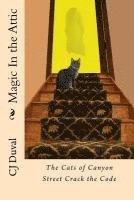 bokomslag Magic In the Attic: : The Cats of Canyon Street Crack the Code