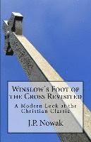 bokomslag Winslow's Foot of the Cross Revisited: A Modern Look at the Christian Classic