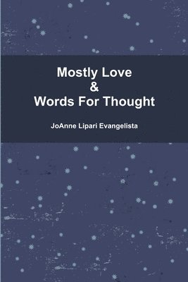 Mostly Love & Words For Thought 1