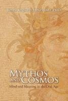 bokomslag Mythos and Cosmos: Mind and Meaning in the Oral Age