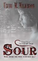 Uzuri M. Wilkerson - Sour: Book Two of the Bitten Series, Häftad