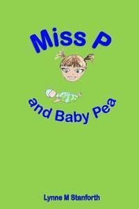 bokomslag Miss P and Baby Pea