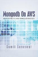 Mongodb On AWS: Deployment and administration 1