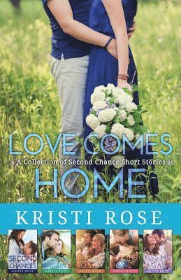 bokomslag Love Comes Home: A Collection of Second Chance Short Stories