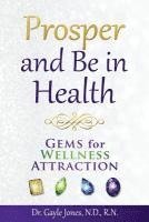 bokomslag Prosper and Be in Health: GEMS for Wellness Attraction
