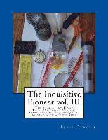 The Inquisitive Pioneer vol. III 1