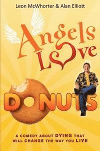 Alan C. Elliott, Leon McWhorter - Angels Love Donuts, Häftad