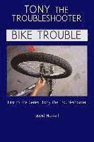 bokomslag Tony the Troubleshooter: Bike Trouble