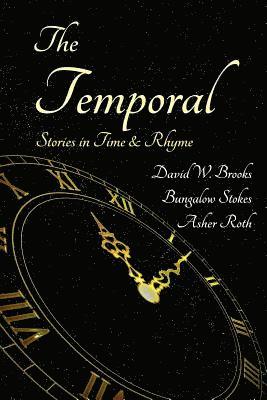 Asher Roth, David W. Brooks - The Temporal: Stories in Time and Rhyme, Häftad