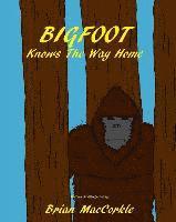 bokomslag BIGFOOT Knows The Way Home