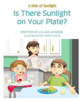 A Side Of Sunlight: Is There Sunlight on Your Plate? 1