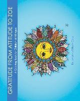 bokomslag Gratitude from Attitude to Zoe: A Coloring Book For Children of All Ages