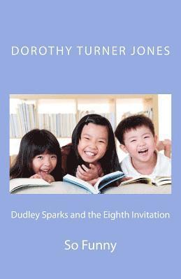 bokomslag Dudley Sparks and the Eighth Invitation