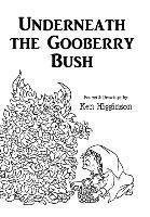 bokomslag Underneath the Gooberry Bush: Poems and Drawings by Ken Higginson