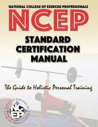 bokomslag National College of Exercise Professionals: Standard Certification Manual