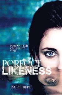 J. M. Phillippe - Perfect Likeness, Häftad