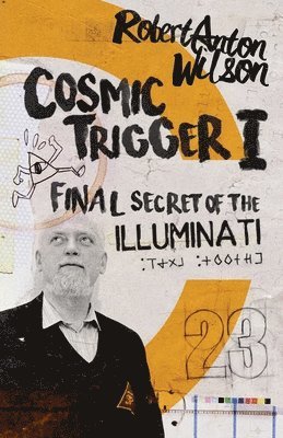 Robert Anton Wilson - Cosmic Trigger I, Häftad