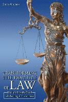 bokomslag Transforming the Practice of Law: Reclaiming the Soul of the Legal Profession