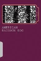 bokomslag American Raccoon Dog: The Extraordinary Saga of an Ordinary Gaijin