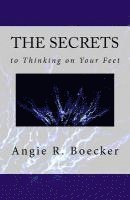 bokomslag The Secrets to Thinking on Your Feet: How to Be Confident and Prepared in Unpredictable Situations