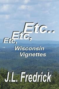 bokomslag Etc, Etc, Etc...: Wisconsin Vignettes