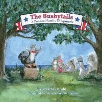 The Bushytails - A Political Family of Squirrels 1