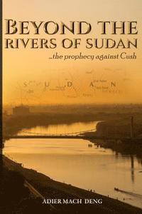 bokomslag Beyond The Rivers of Sudan