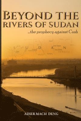 Adier Mach Deng - Beyond The Rivers of Sudan, Häftad