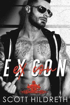 Scott Hildreth - Ex-Con: Selected Sinners MC Romance, Häftad