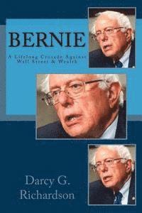 bokomslag Bernie: A Lifelong Crusade Against Wall Street & Wealth