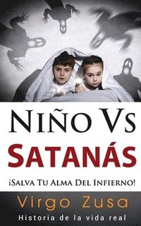 bokomslag Niño Vs Satanás: ¡salva tu alma del infierno!