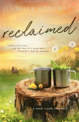 Jennifer Rodewald - Reclaimed, Häftad