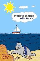 Waneta Walrus and her blue tu-tu 1