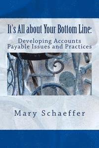 It's All about Your Bottom Line: Developing Accounts Payable Issues and Practices 1