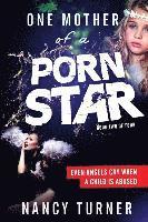 bokomslag One Mother of a Porn Star Book 2: Even Angels Cry When a Child is Abused