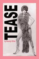 Brandy Wilde - Tease: A Memoir, Häftad