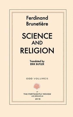 Ferdinand Brunetiere - Science and Religion, Häftad