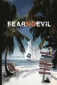 bokomslag Fear no Evil: Fiction by Q