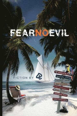 Fear no Evil: Fiction by Q 1