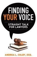 bokomslag Finding Your Voice: Straight Talk for Lawyers