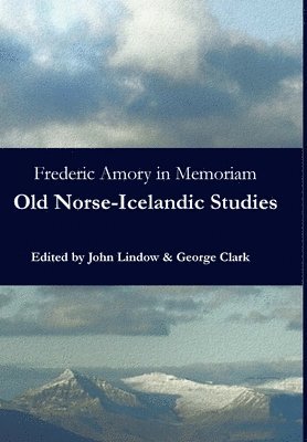 John Lindow, George Clark - Frederic Amory in Memoriam, Inbunden