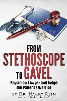 bokomslag From Stethoscope to Gavel: Of becoming a doctor, lawyer and judge.